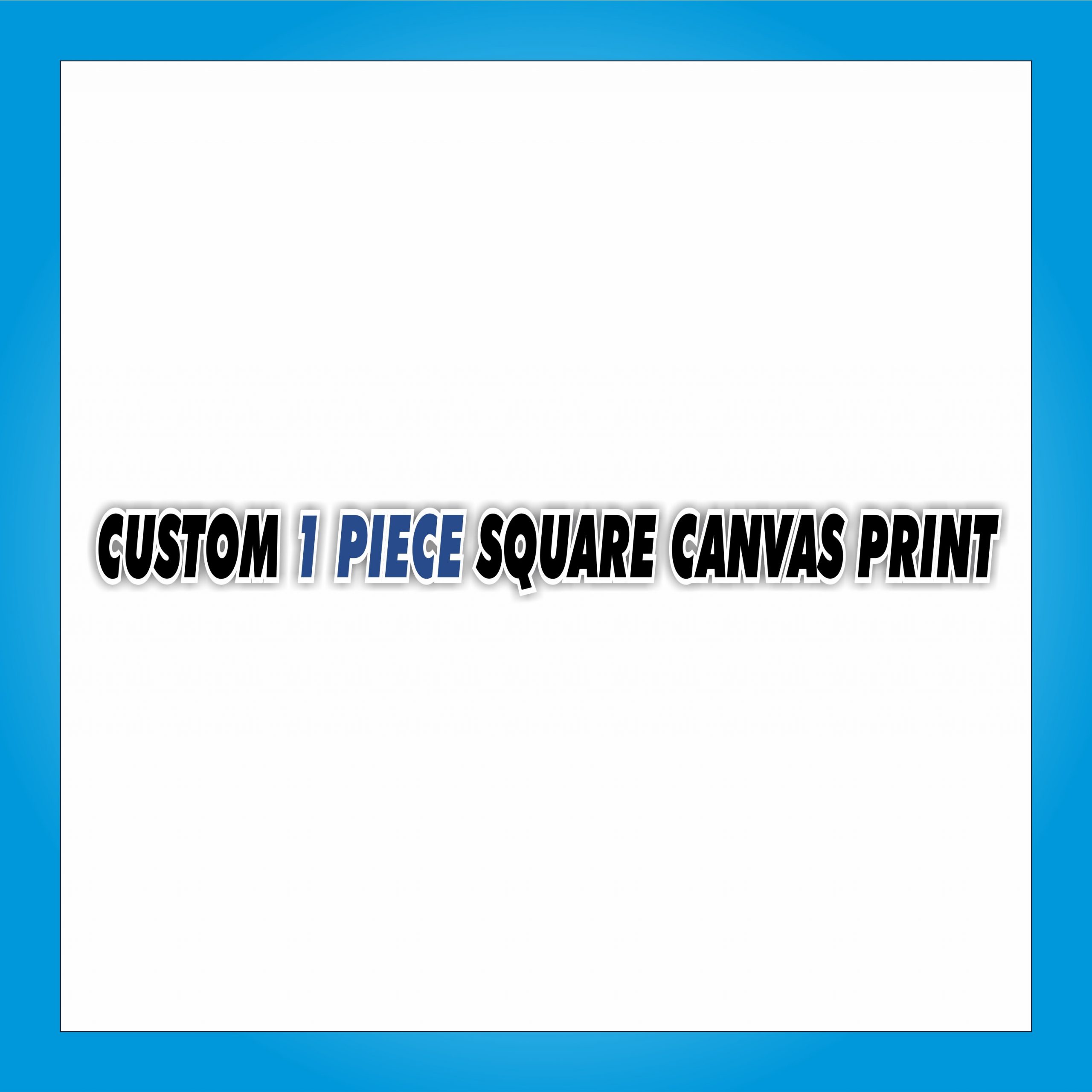 Custom Canvas Print - 1 Piece Square