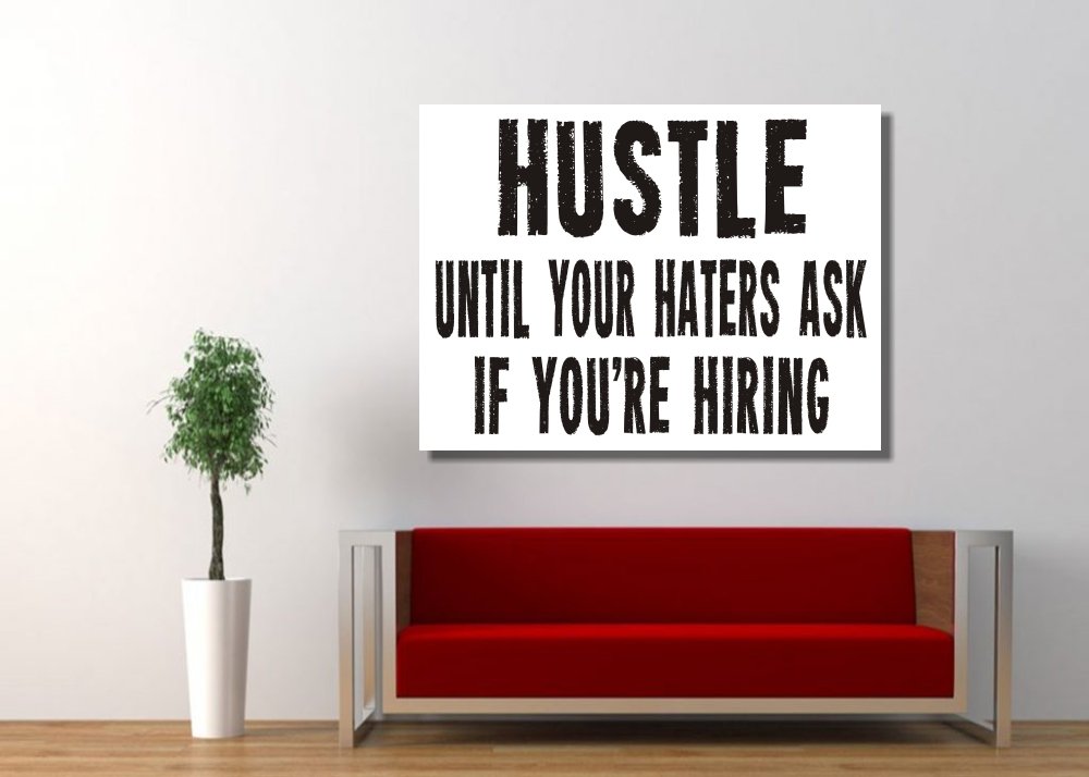 Hustle For The Haters Canvas Print - 1 Piece